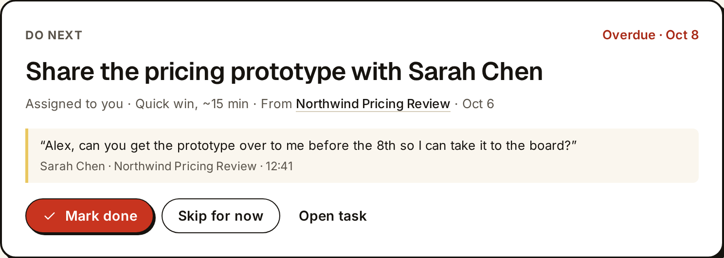 Do next card: Share the pricing prototype with Sarah Chen, a quick win of about 15 minutes, with Sarah's exact words from the meeting
